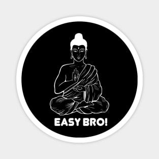 Buddha easy bro Magnet